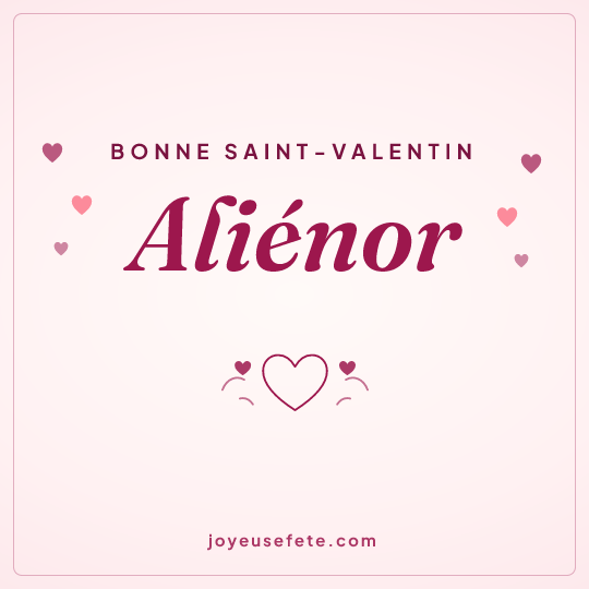 Image carrée « Bonne Saint-Valentin Aliénor » pour WhatsApp