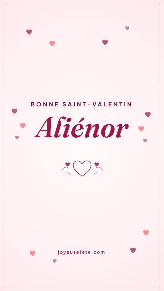 Image « Bonne Saint-Valentin Aliénor » au format story