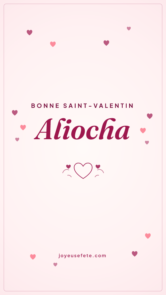 Image « Bonne Saint-Valentin Aliocha » au format story