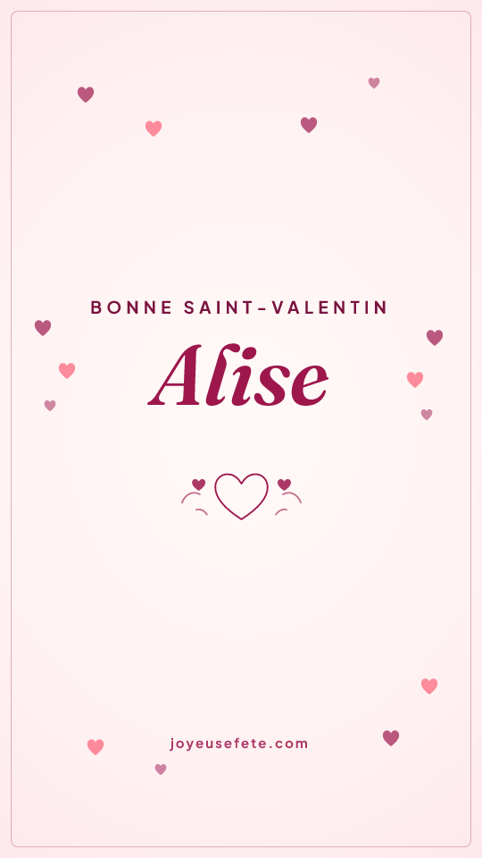 Image « Bonne Saint-Valentin Alise » au format story