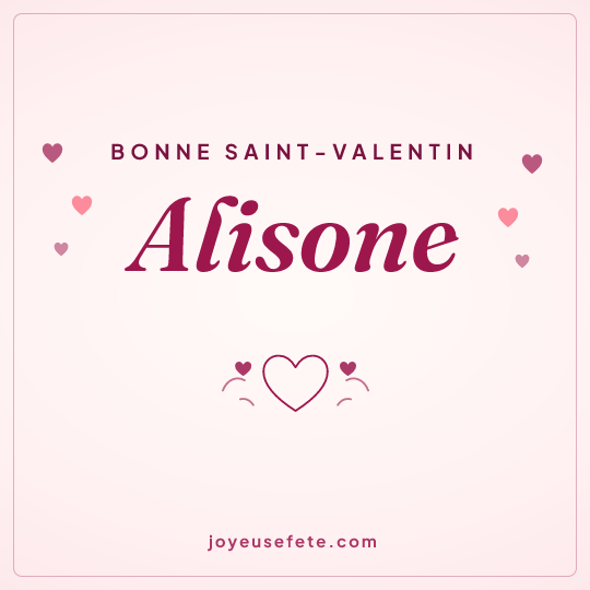 Image carrée « Bonne Saint-Valentin Alisone » pour WhatsApp