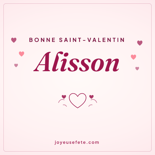 Image carrée « Bonne Saint-Valentin Alisson » pour WhatsApp