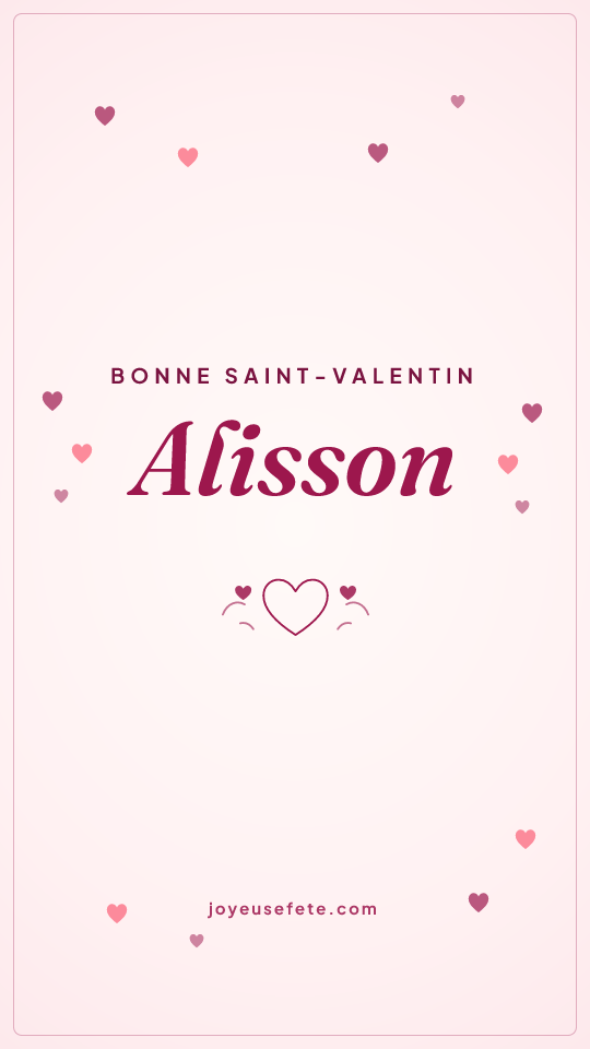 Image « Bonne Saint-Valentin Alisson » au format story