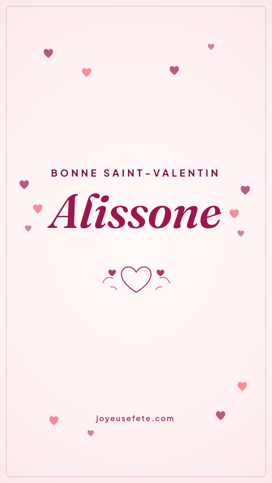 Image « Bonne Saint-Valentin Alissone » au format story