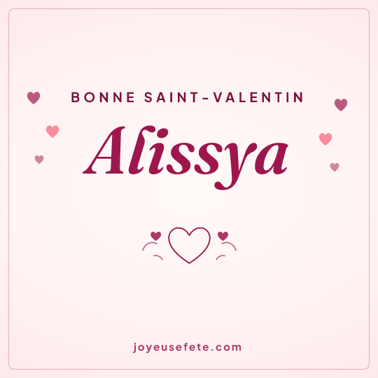 Image carrée « Bonne Saint-Valentin Alissya » pour WhatsApp