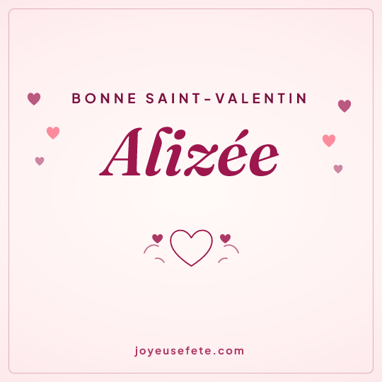 Image carrée « Bonne Saint-Valentin Alizée » pour WhatsApp