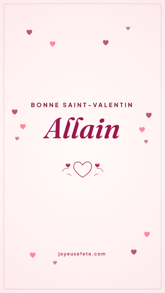 Image « Bonne Saint-Valentin Allain » au format story