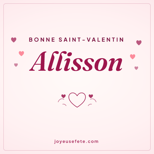 Image carrée « Bonne Saint-Valentin Allisson » pour WhatsApp