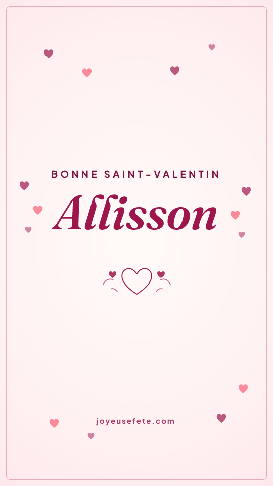 Image « Bonne Saint-Valentin Allisson » au format story