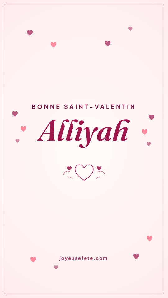 Image « Bonne Saint-Valentin Alliyah » au format story