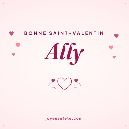 Image carrée « Bonne Saint-Valentin Ally » pour WhatsApp