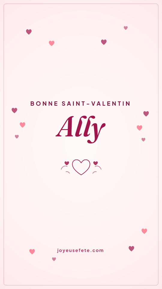 Image « Bonne Saint-Valentin Ally » au format story