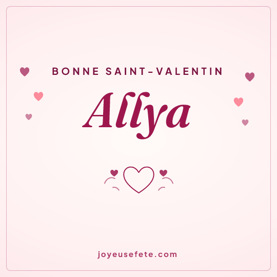 Image carrée « Bonne Saint-Valentin Allya » pour WhatsApp