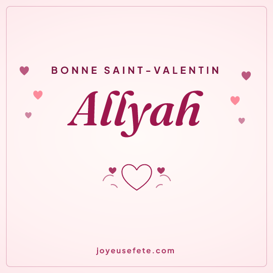 Image carrée « Bonne Saint-Valentin Allyah » pour WhatsApp