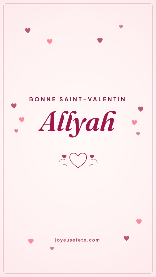 Image « Bonne Saint-Valentin Allyah » au format story