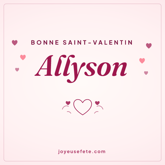 Image carrée « Bonne Saint-Valentin Allyson » pour WhatsApp
