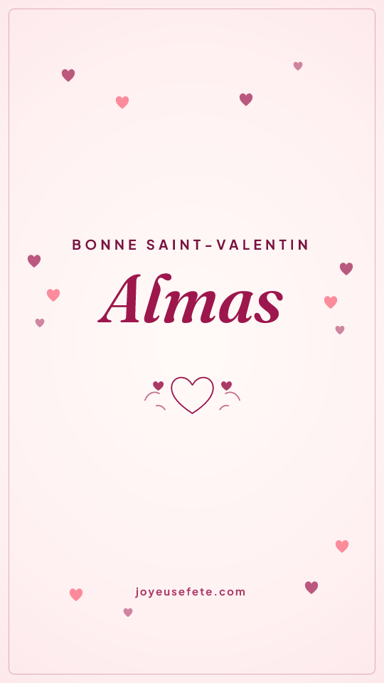 Image « Bonne Saint-Valentin Almas » au format story