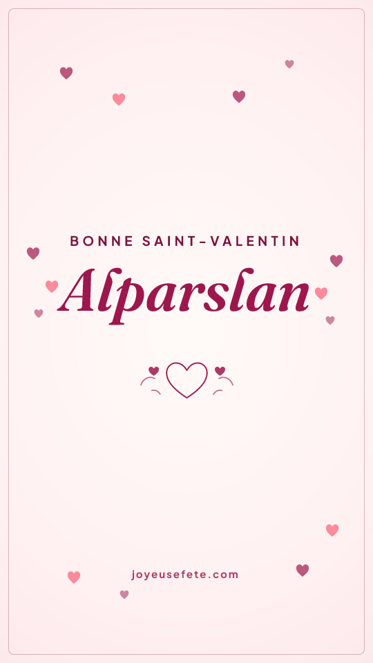 Image « Bonne Saint-Valentin Alparslan » au format story