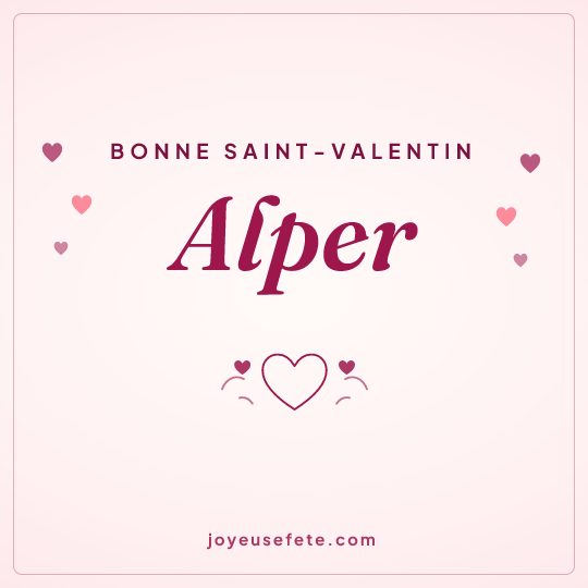 Image carrée « Bonne Saint-Valentin Alper » pour WhatsApp