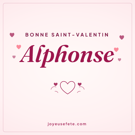 Image carrée « Bonne Saint-Valentin Alphonse » pour WhatsApp