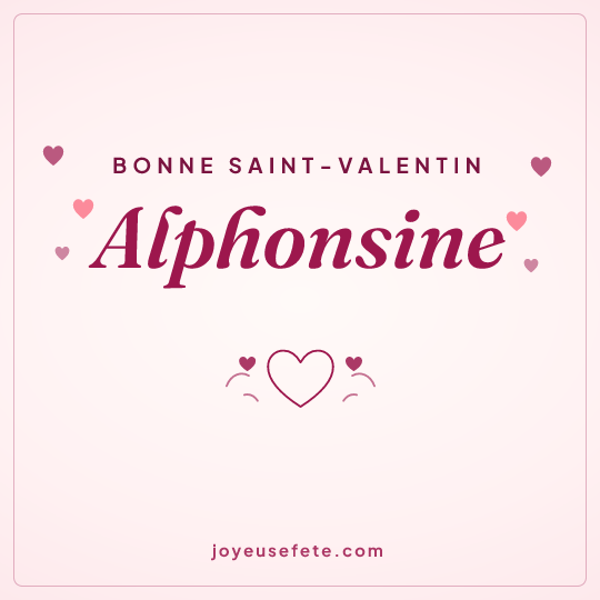 Image carrée « Bonne Saint-Valentin Alphonsine » pour WhatsApp