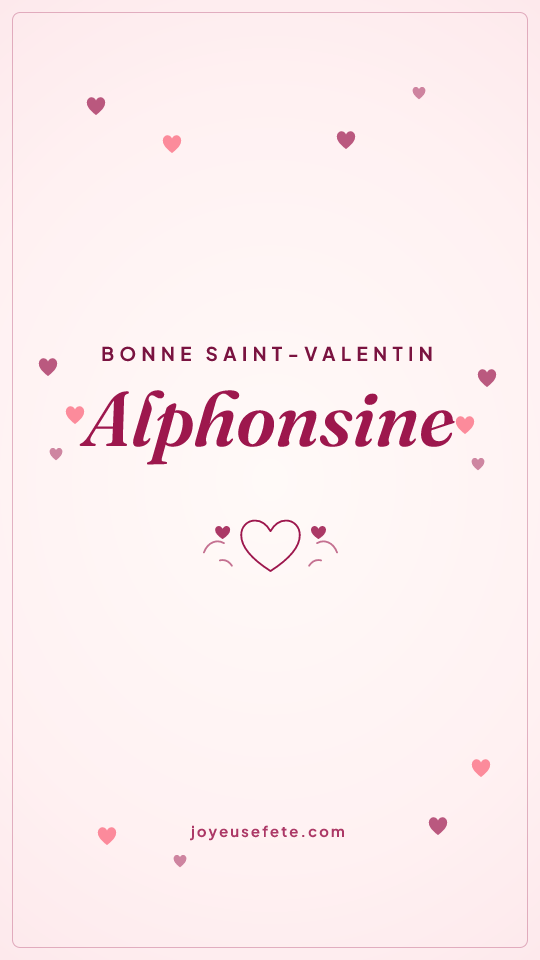 Image « Bonne Saint-Valentin Alphonsine » au format story