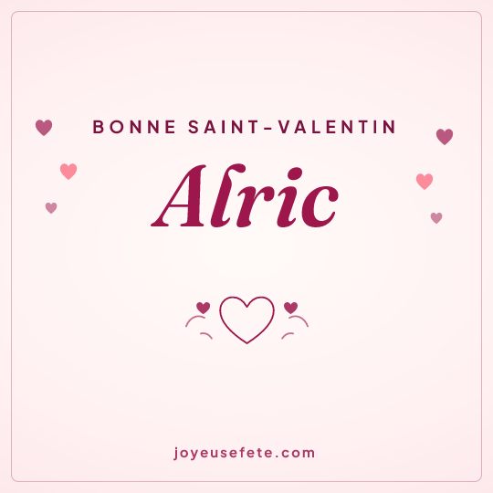 Image carrée « Bonne Saint-Valentin Alric » pour WhatsApp