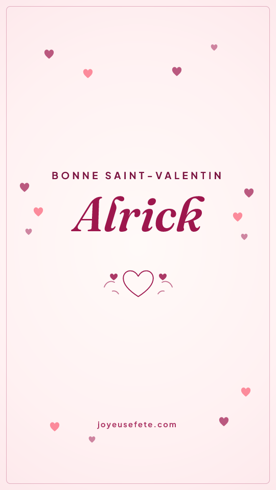 Image « Bonne Saint-Valentin Alrick » au format story