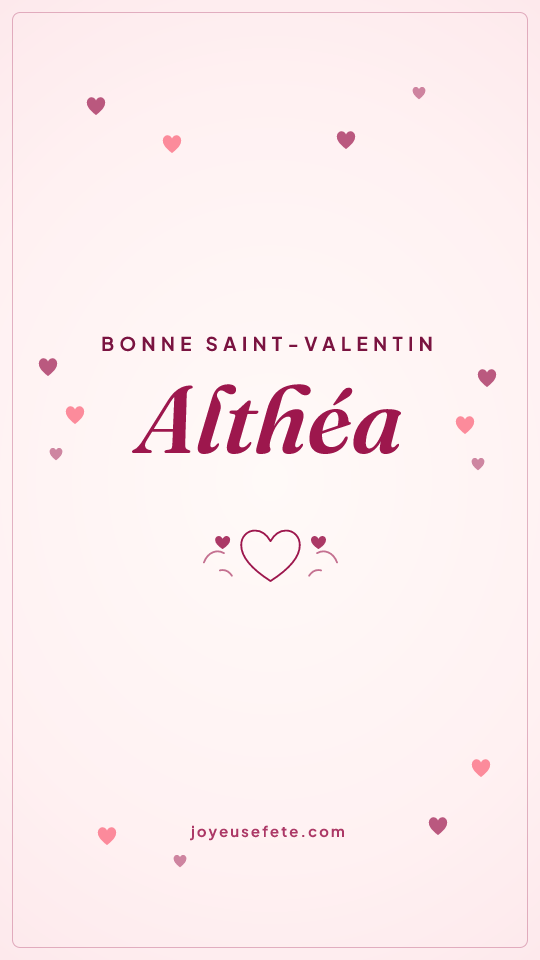 Image « Bonne Saint-Valentin Althéa » au format story