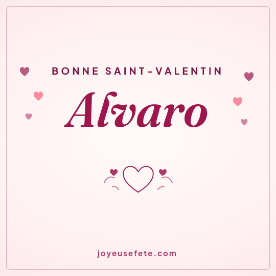 Image carrée « Bonne Saint-Valentin Alvaro » pour WhatsApp