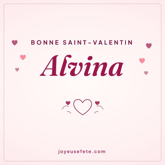 Image carrée « Bonne Saint-Valentin Alvina » pour WhatsApp