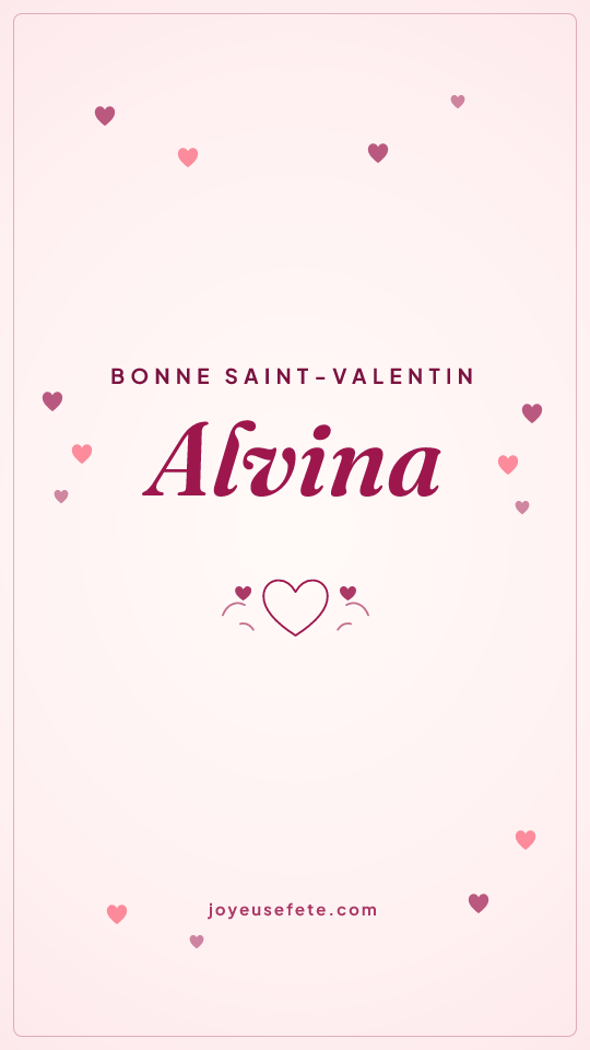 Image « Bonne Saint-Valentin Alvina » au format story