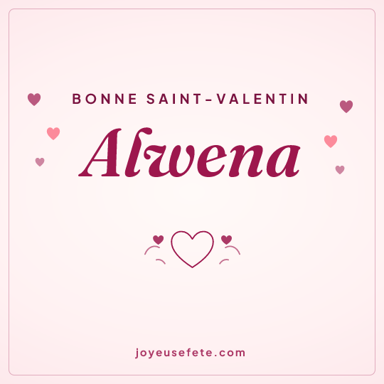 Image carrée « Bonne Saint-Valentin Alwena » pour WhatsApp