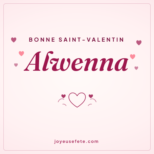 Image carrée « Bonne Saint-Valentin Alwenna » pour WhatsApp