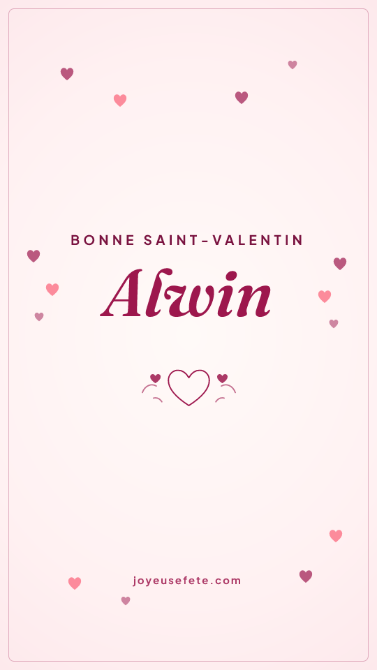Image « Bonne Saint-Valentin Alwin » au format story
