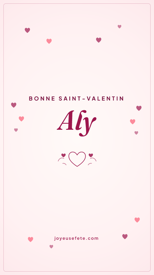 Image « Bonne Saint-Valentin Aly » au format story