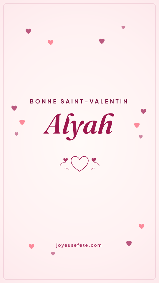 Image « Bonne Saint-Valentin Alyah » au format story