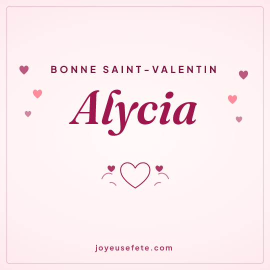 Image carrée « Bonne Saint-Valentin Alycia » pour WhatsApp