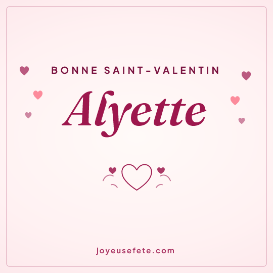 Image carrée « Bonne Saint-Valentin Alyette » pour WhatsApp