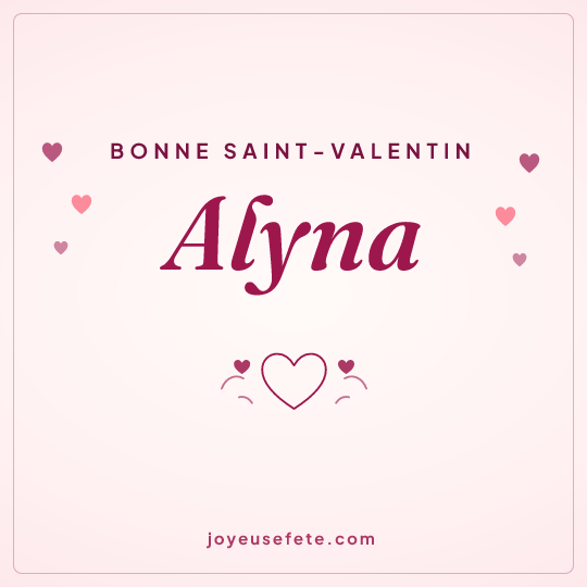 Image carrée « Bonne Saint-Valentin Alyna » pour WhatsApp