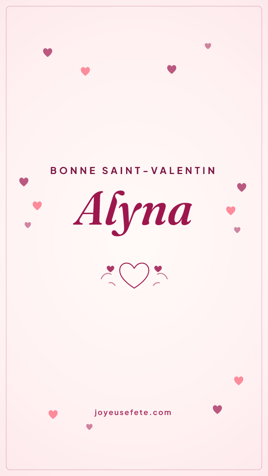 Image « Bonne Saint-Valentin Alyna » au format story