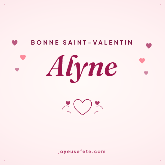 Image carrée « Bonne Saint-Valentin Alyne » pour WhatsApp
