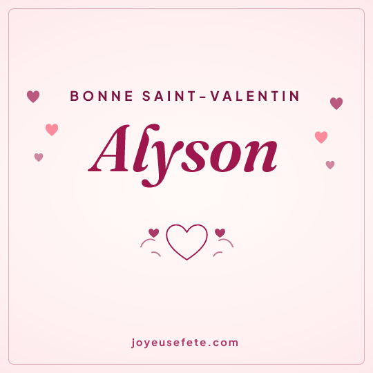 Image carrée « Bonne Saint-Valentin Alyson » pour WhatsApp