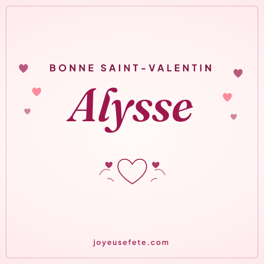 Image carrée « Bonne Saint-Valentin Alysse » pour WhatsApp