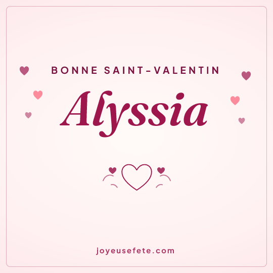 Image carrée « Bonne Saint-Valentin Alyssia » pour WhatsApp