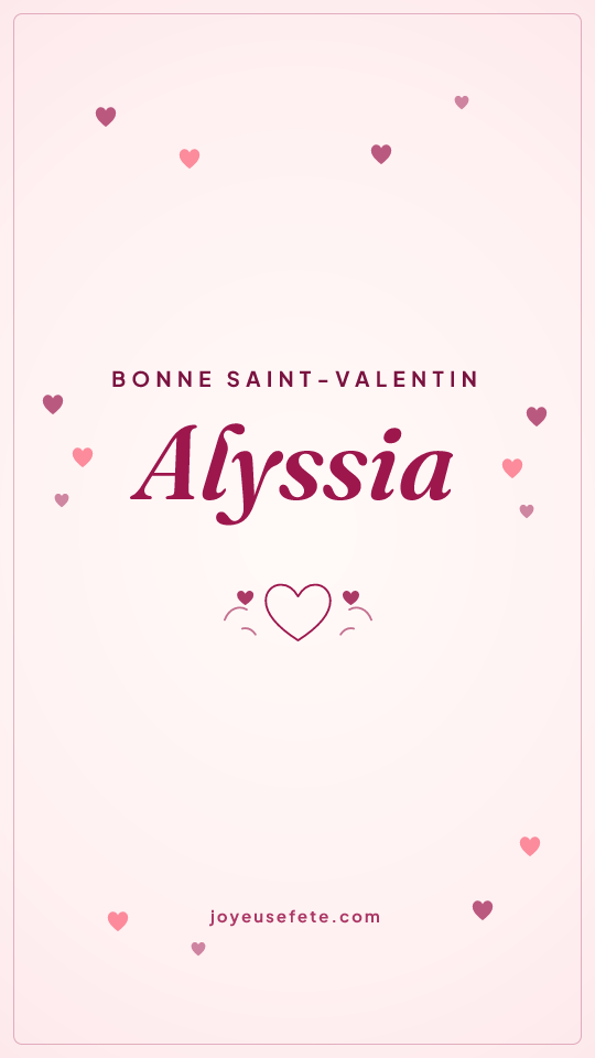 Image « Bonne Saint-Valentin Alyssia » au format story