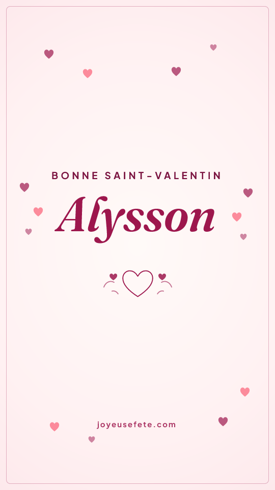Image « Bonne Saint-Valentin Alysson » au format story