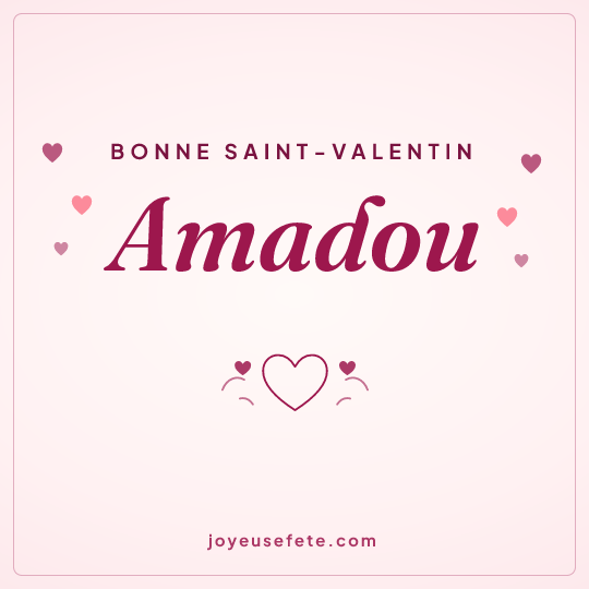 Image carrée « Bonne Saint-Valentin Amadou » pour WhatsApp