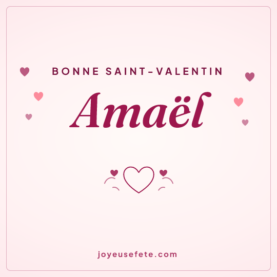 Image carrée « Bonne Saint-Valentin Amaël » pour WhatsApp