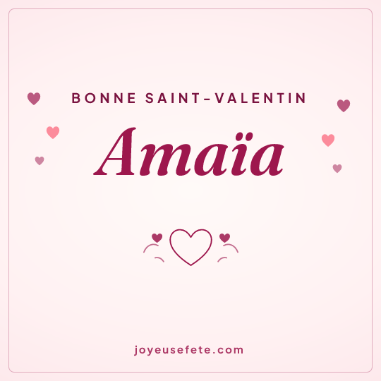 Image carrée « Bonne Saint-Valentin Amaïa » pour WhatsApp